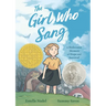 The Girl Who Sang: A Holocaust Memoir of Hope and Survival