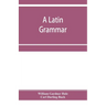 A Latin grammar