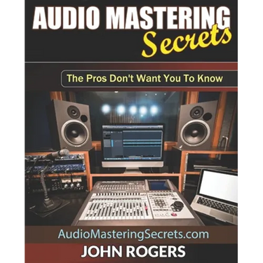 Audio Mastering Secrets: The Pros Don't Want You To Know!
