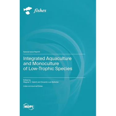 Integrated Aquaculture and Monoculture of Low-Trophic Species