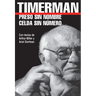 Preso Sin Nombre, Celda Sin Numero = Prisoner Without a Name, Cell Without a Number