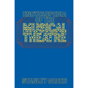 Encyclopedia of the Musical Theatre