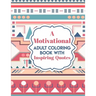 A Motivational Adult Coloring Book with Inspiring Quotes: Inspirational Colouring Book