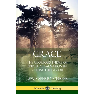 Grace: The Glorious Theme of Spiritual Salvation in Christ the Savior