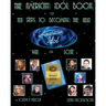 The American Idol Book or Ten Steps To Becoming The Next American Idol -Win or Lose - 2nd Edition