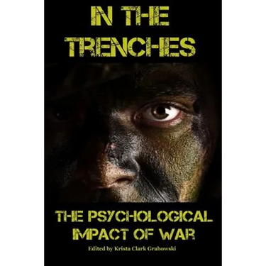 In the Trenches: The Psychological Impact of War