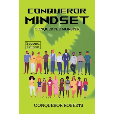 Conqueror Mindset: CONQUER THE MONSTER -2nd Edition