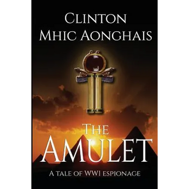 The Amulet: WW1 Espionage at its Best