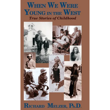 When We Were Young in the West: True Histories of Childhood