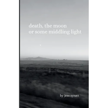 Death, The Moon, or Some Middling Light