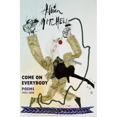 Come on Everybody: Poems 1953-2008