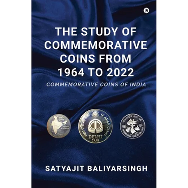 The Study of Commemorative Coins from 1964 to 2022: Commemorative Coins of India
