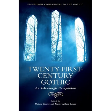 Twenty-First-Century Gothic: An Edinburgh Companion