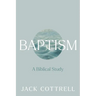 Baptism: A Biblical Study