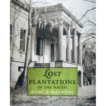 Lost Plantations of the South