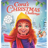 Cora's Christmas Challenge: A Magical Story of Friendship, Festive Fun, and the Spirit of Giving