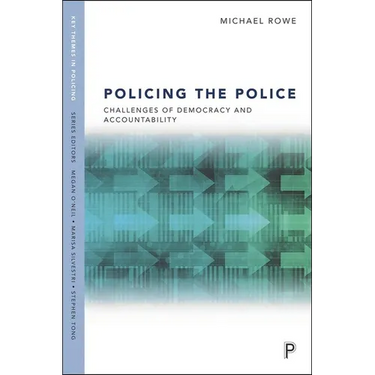 Policing the Police: Challenges of Democracy and Accountability