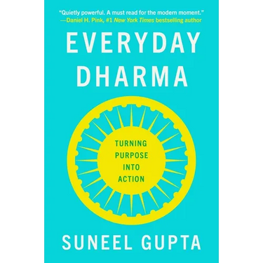 Everyday Dharma: Turning Purpose Into Action