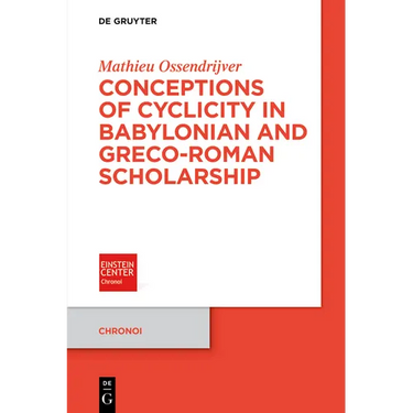 Conceptions of Cyclicity in Babylonian and Greco-Roman Scholarship