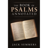 The Book of Psalms Annotated