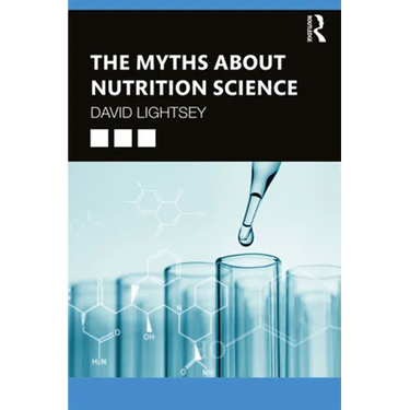 The Myths About Nutrition Science