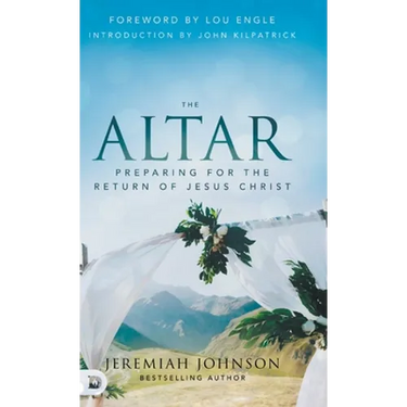 The Altar: Preparing for the Return of Jesus Christ