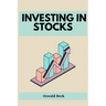 Investing in Stocks: Building Wealth and Financial Freedom through Stock Market Investments (2023 Guide for Beginners)