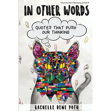 In Other Words: Quotes that Push our Thinking