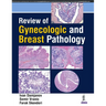 Review of Gynecologic and Breast Pathology