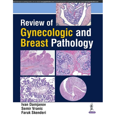 Review of Gynecologic and Breast Pathology