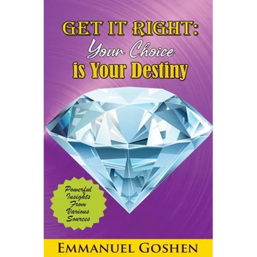 Get It Right Your Choice Is Your Destiny