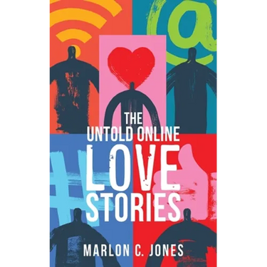 The Untold Online LOVE Stories