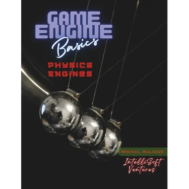 Game Engine Basics: Physics Engines