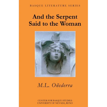 And the Serpent Said to the Woman
