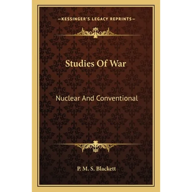 Studies Of War: Nuclear And Conventional