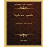 Myths and Legends: Babylonia and Assyria