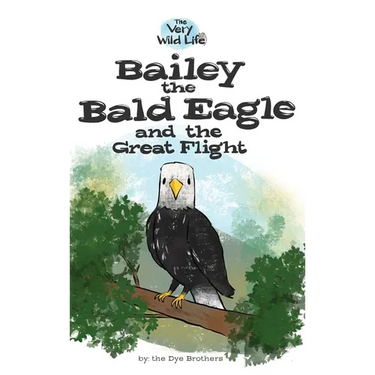 Bailey the Bald Eagle and the Great Flight