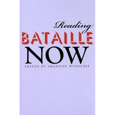 Reading Bataille Now