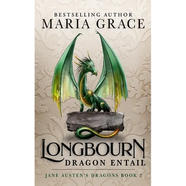 Longbourn: Dragon Entail: A Pride and Prejudice Variation