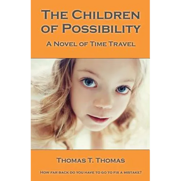 The Children of Possibility: A Novel of Time Travel