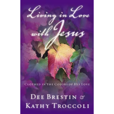 The Living in Love with Jesus: Clothed in the Colors of His Love