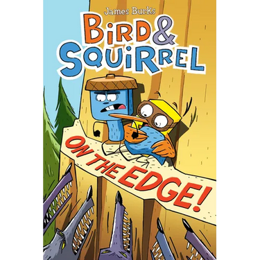 Bird & Squirrel on the Edge!: A Graphic Novel (Bird & Squirrel #3)