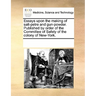 Essays Upon the Making of Salt-Petre and Gun-Powder. Published by Order of the Committee of Safety of the Colony of New-York.
