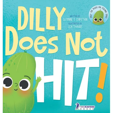 Dilly Does Not Hit!: A Read-Aloud Toddler Guide About Hitting (Ages 2-4)