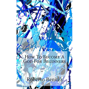 How To Become A God For Beginners