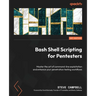 Bash Shell Scripting for Pentesters: Master the art of command-line exploitation and enhance your penetration testing workflows