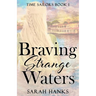 Braving Strange Waters
