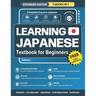 Learning Japanese Textbook for Beginners: 5 Books in 1: History, Culture, Grammar, Vocabulary, Phrases and Exercises - Learn Japanese for Adult Beginn