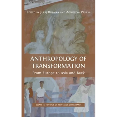 Anthropology of Transformation: From Europe to Asia and Back