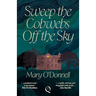 Sweep the Cobwebs Off the Sky